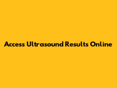 Access Ultrasound Results Online