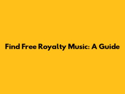 Find Free Royalty Music: A Guide
