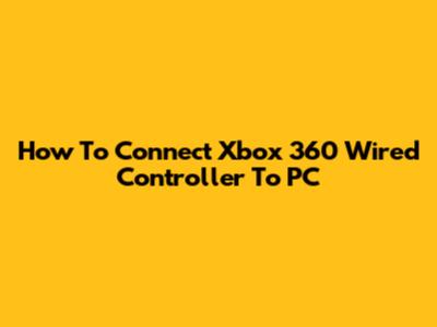 How To Connect Xbox 360 Wired Controller To PC