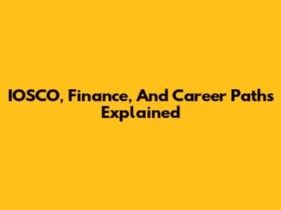 IOSCO, Finance, And Career Paths Explained