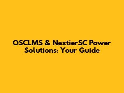 OSCLMS & NextierSC Power Solutions: Your Guide