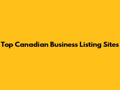 Top Canadian Business Listing Sites