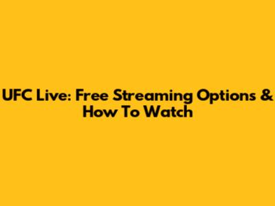 UFC Live: Free Streaming Options & How To Watch